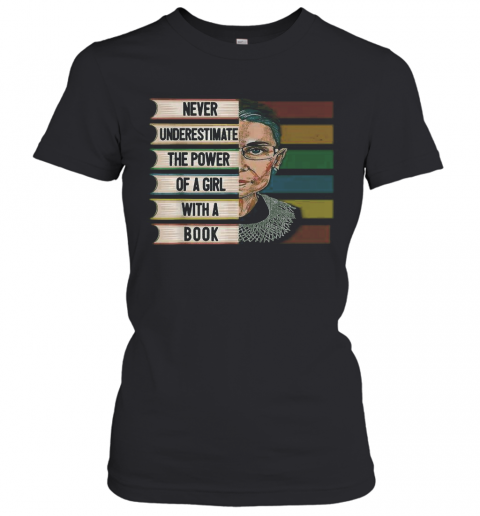 Never Underestimate The Power Of A Girl With A Book T-Shirt Classic Women's T-shirt