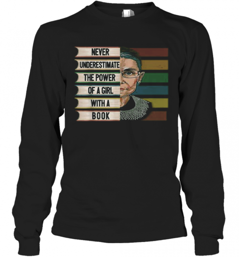 Never Underestimate The Power Of A Girl With A Book T-Shirt Long Sleeved T-shirt 