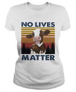 No Lives Matter Cow Vintage Retro  Classic Ladies