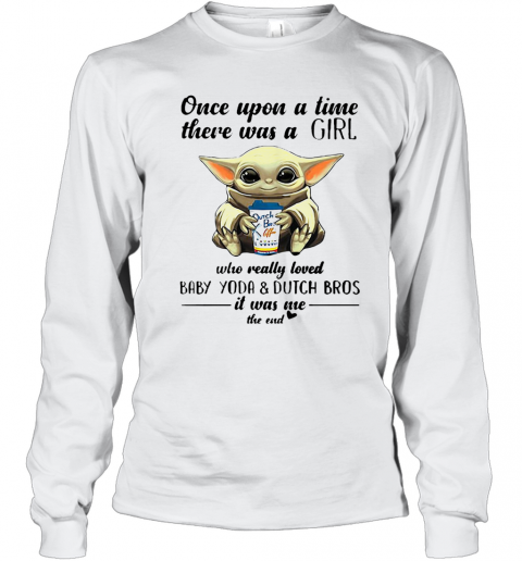 Once Upon A Time There Was A Girl Baby Yoda T-Shirt Long Sleeved T-shirt 