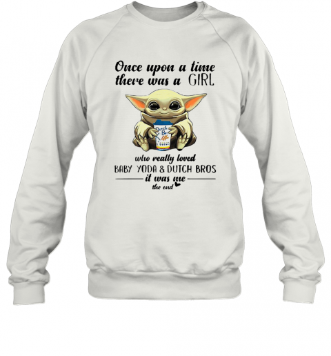 Once Upon A Time There Was A Girl Baby Yoda T-Shirt Unisex Sweatshirt