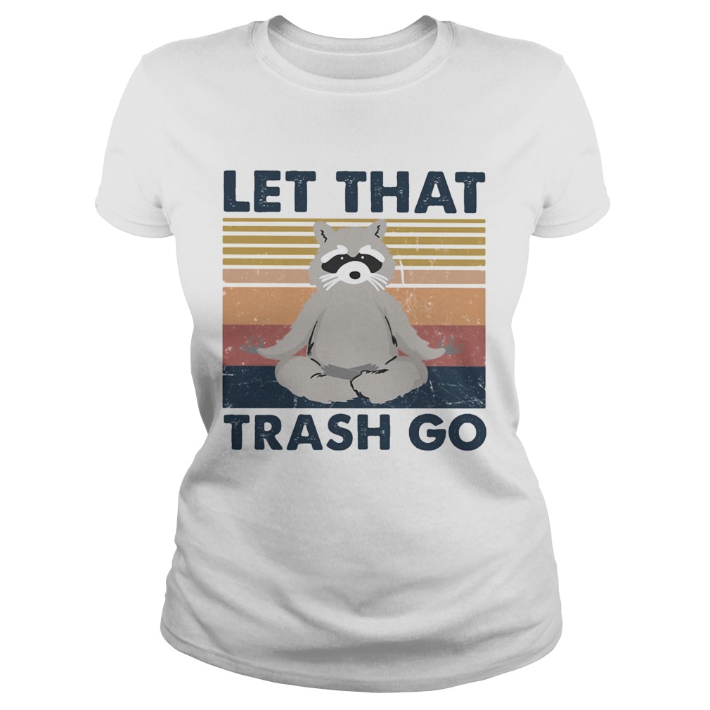 Raccoon Yoga Let that trash go vintage retro Classic Ladies