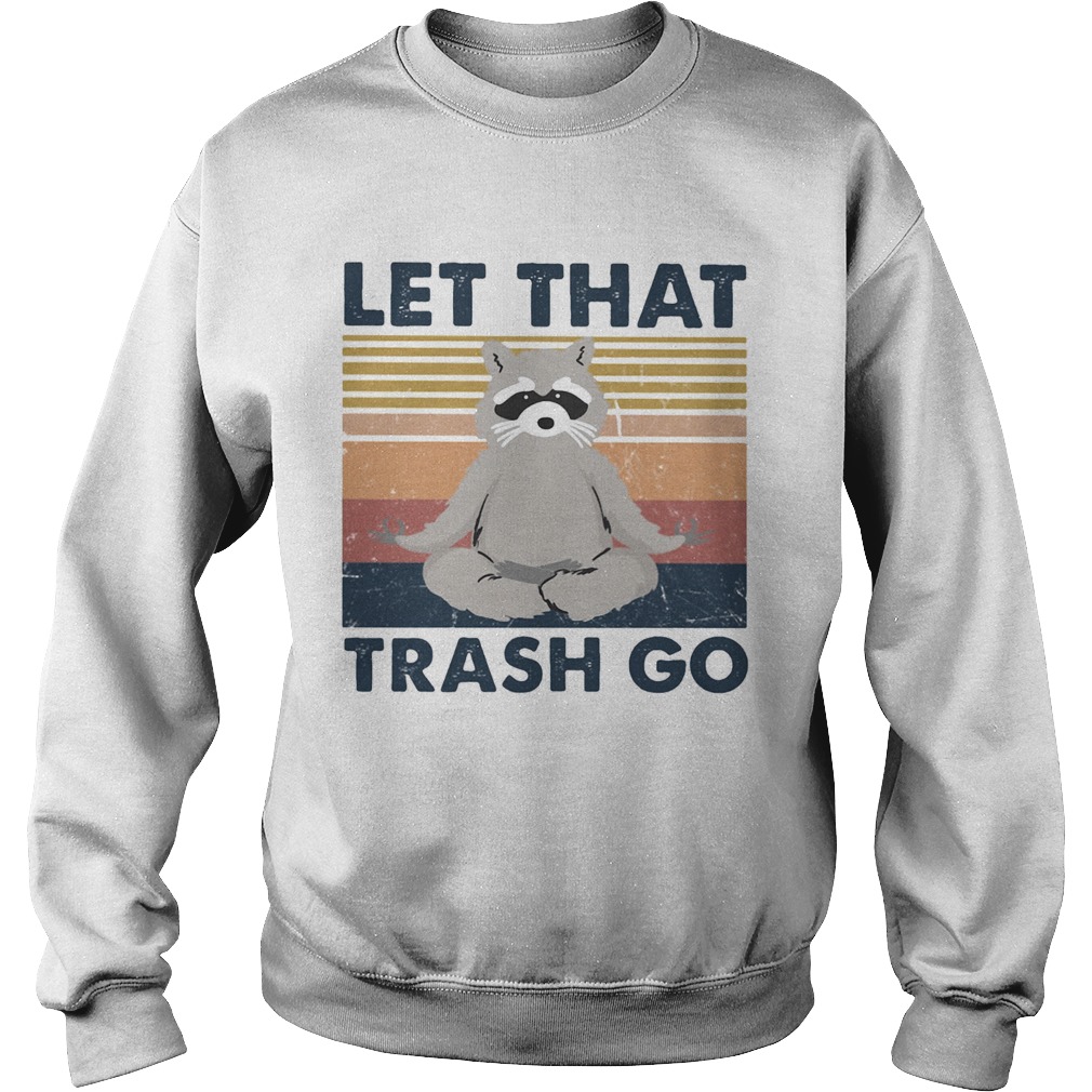 Raccoon Yoga Let that trash go vintage retro Sweatshirt