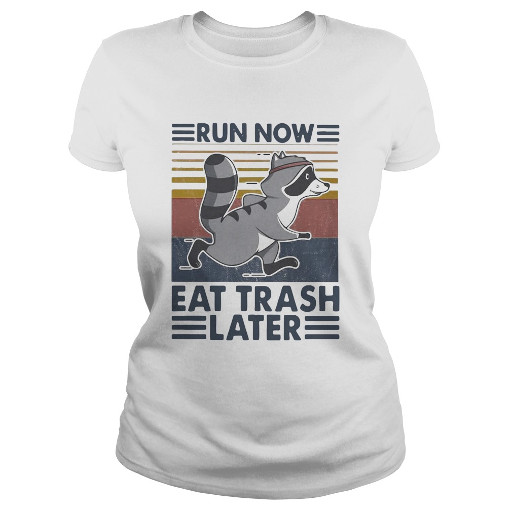 Run Now Eat Trash Later Vintage Classic Ladies