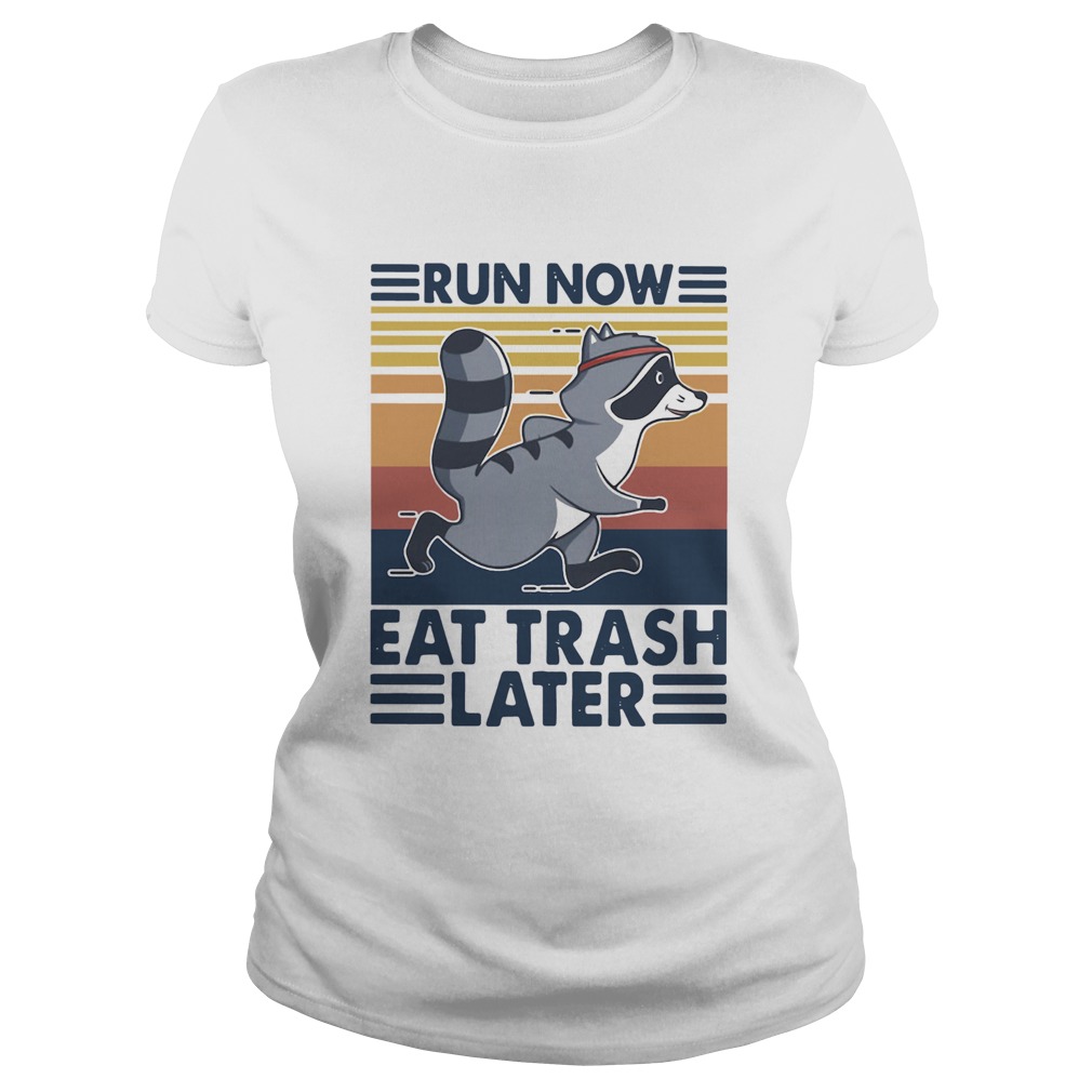 Run Now Eat Trash Later Vintage Classic Ladies