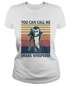 Scuba diving you can call me shark whisperer vintage retro  Classic Ladies