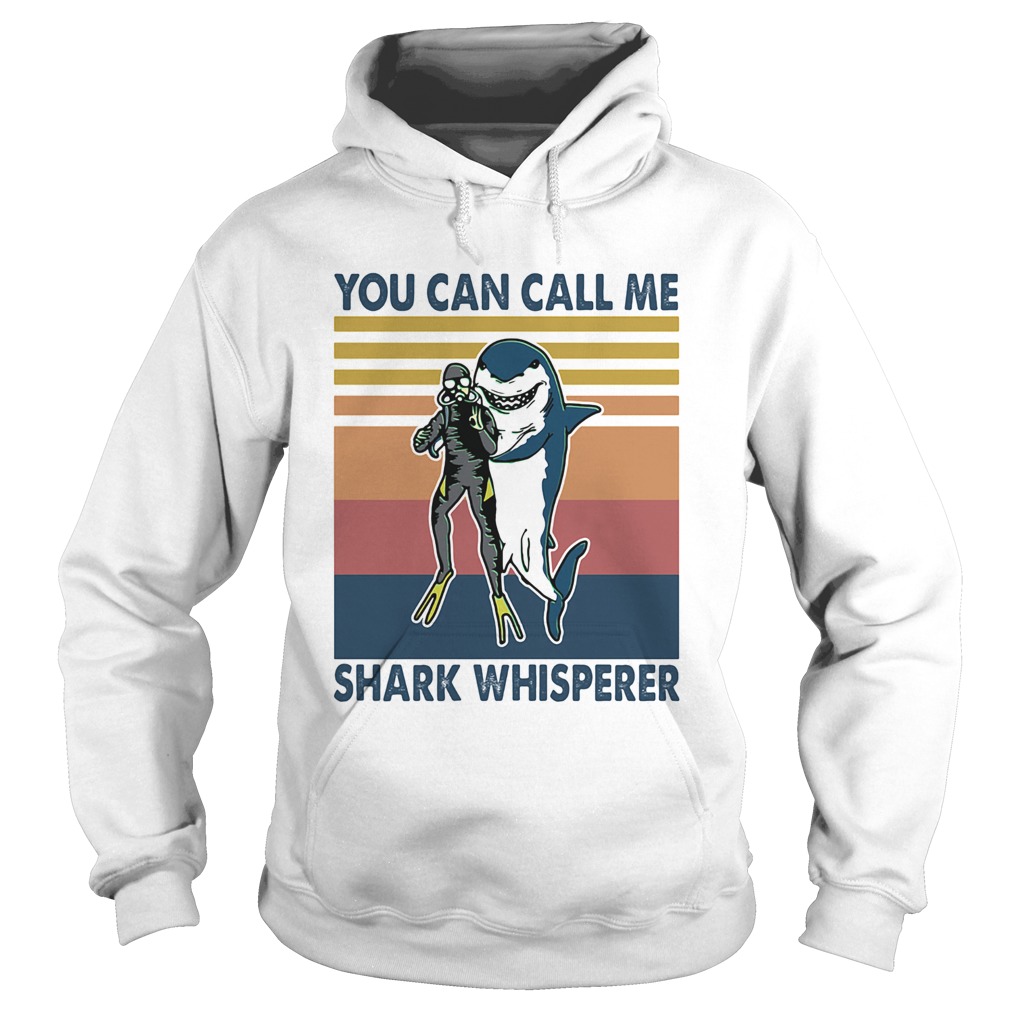 Scuba diving you can call me shark whisperer vintage retro Hoodie