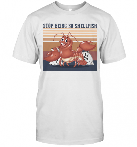 Shrimp Stop Being So Shellfish Vintage Retro T-Shirt