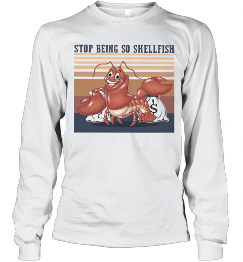 Shrimp Stop Being So Shellfish Vintage Retro T-Shirt Long Sleeved T-shirt 