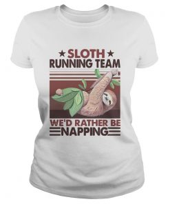 Sloth Running Team Wed Rather Be Napping  Classic Ladies