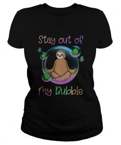 Sloth stay out of my bubble covid19  Classic Ladies