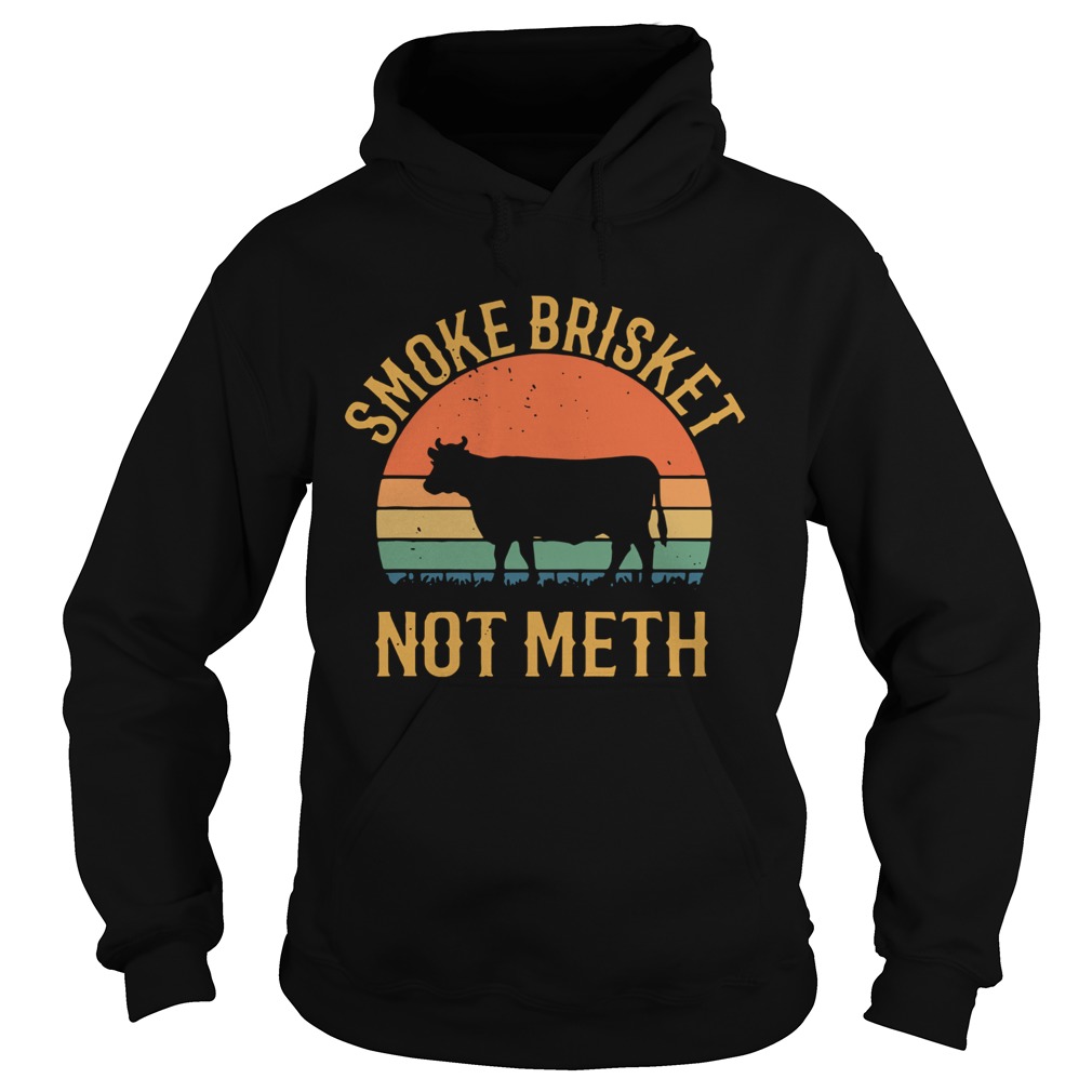 Smoke Brisket Not Meth BBQ Vintage Hoodie