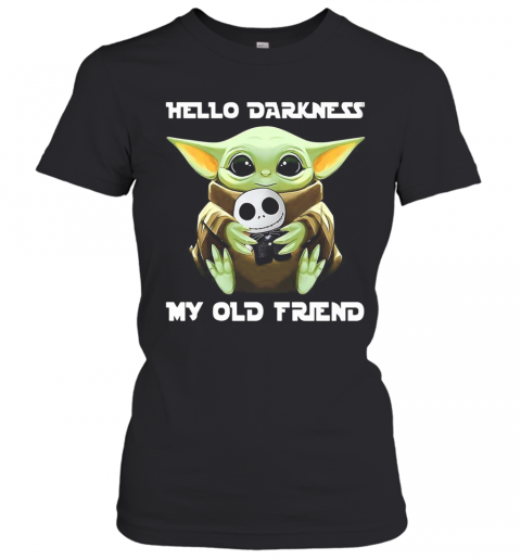 Star Wars Baby Yoda Hug Jack Skellington Hello Darkness My Old Friend T-Shirt Classic Women's T-shirt