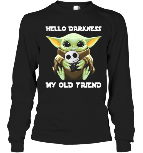 Star Wars Baby Yoda Hug Jack Skellington Hello Darkness My Old Friend T-Shirt Long Sleeved T-shirt 