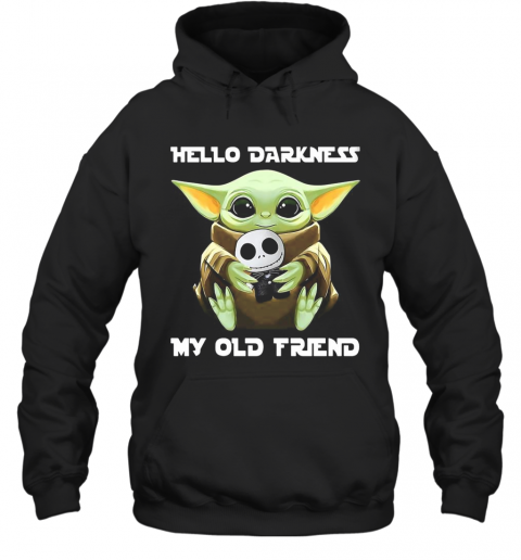 Star Wars Baby Yoda Hug Jack Skellington Hello Darkness My Old Friend T-Shirt Unisex Hoodie