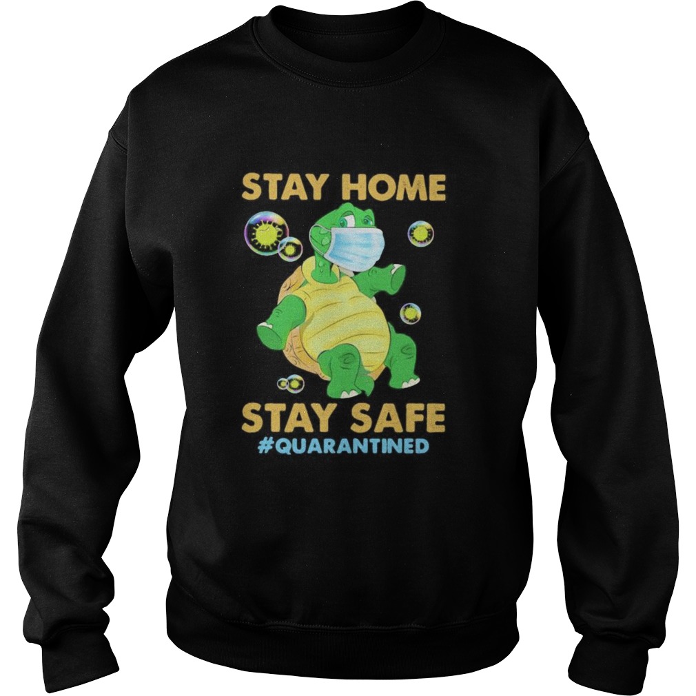 Stay home stay safe quarantined Turtle face mask Sweatshirt