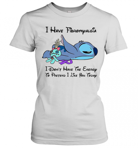 Stitch I Have Fibromyalgia I Don'T Have The Energy To Pretend I Like You Today T-Shirt Classic Women's T-shirt