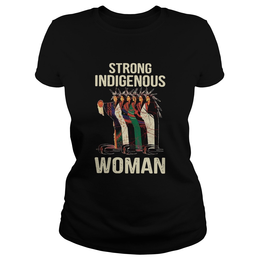 Strong Indigenous Woman Classic Ladies