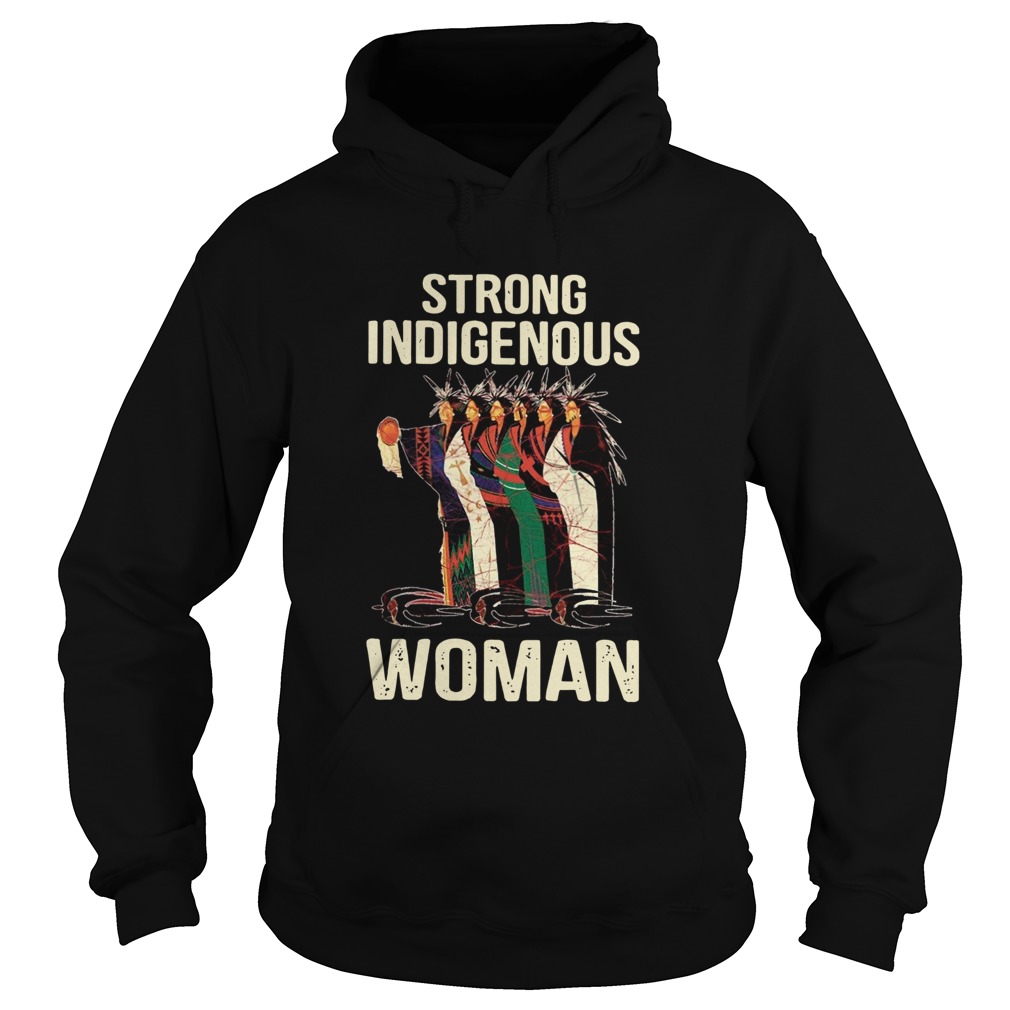 Strong Indigenous Woman Hoodie