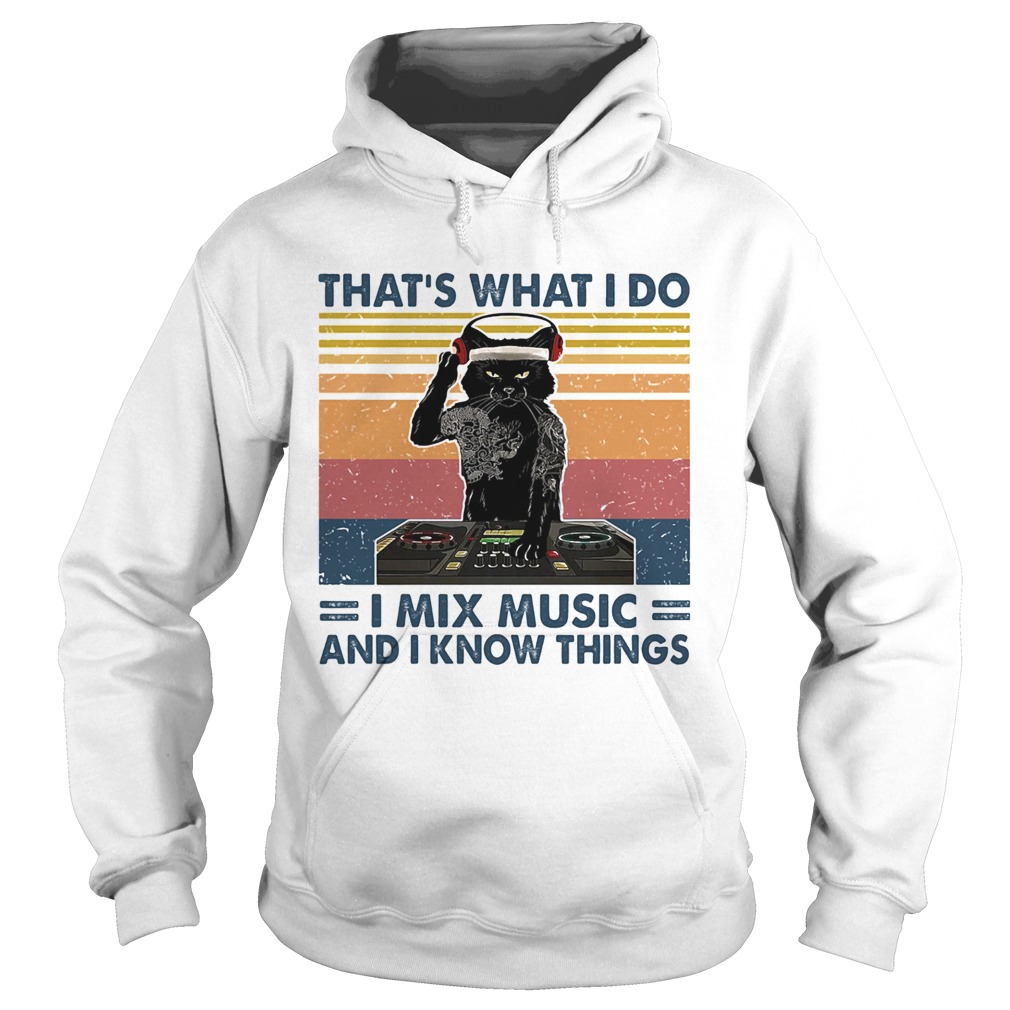 Thats What I Do I Mix Music And I Know Things Dog Vintage Retro Hoodie