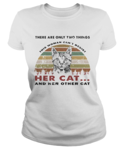 There are only two things her cat and her other cat vintage retro  Classic Ladies