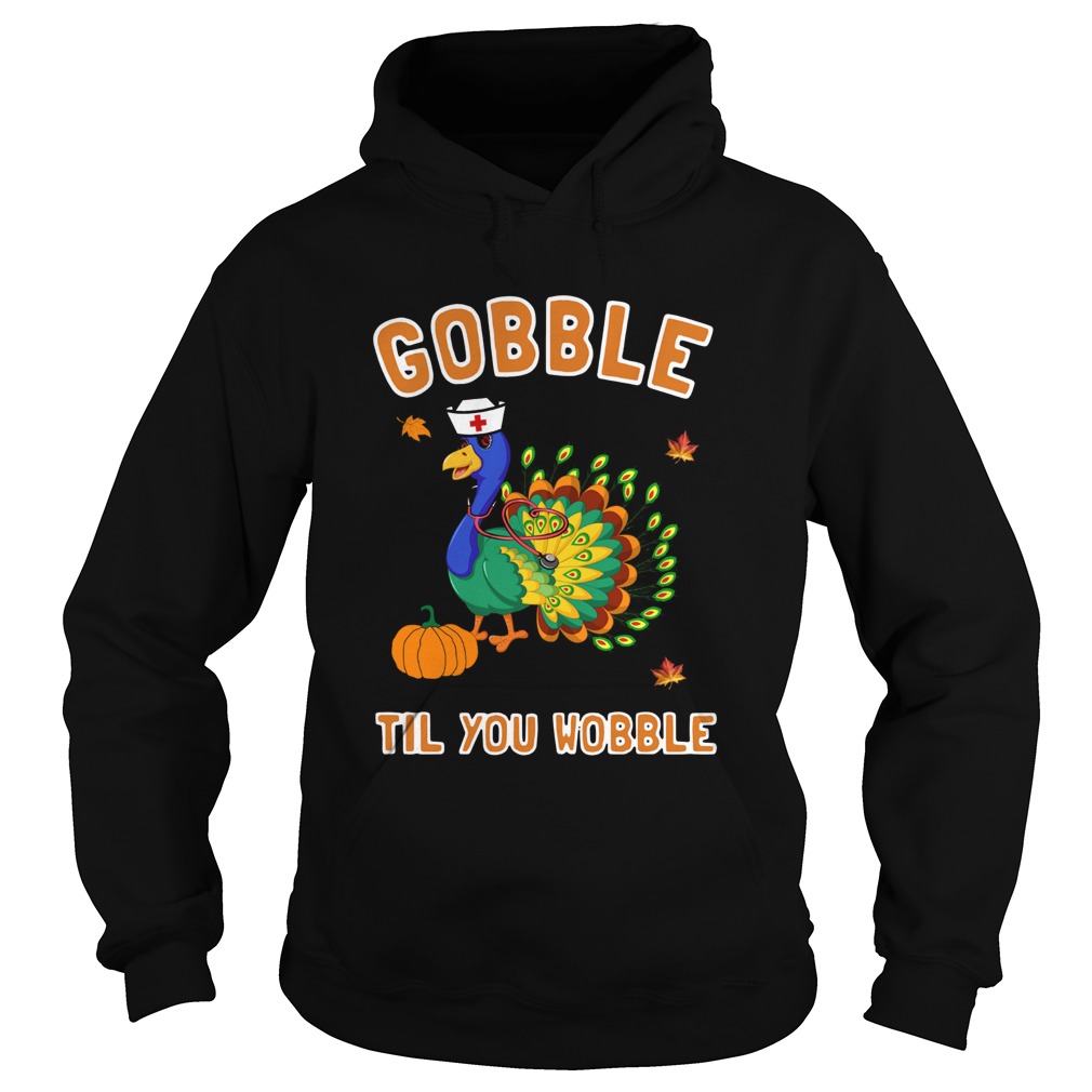 Turkey Gobble Til You Wobble Hoodie