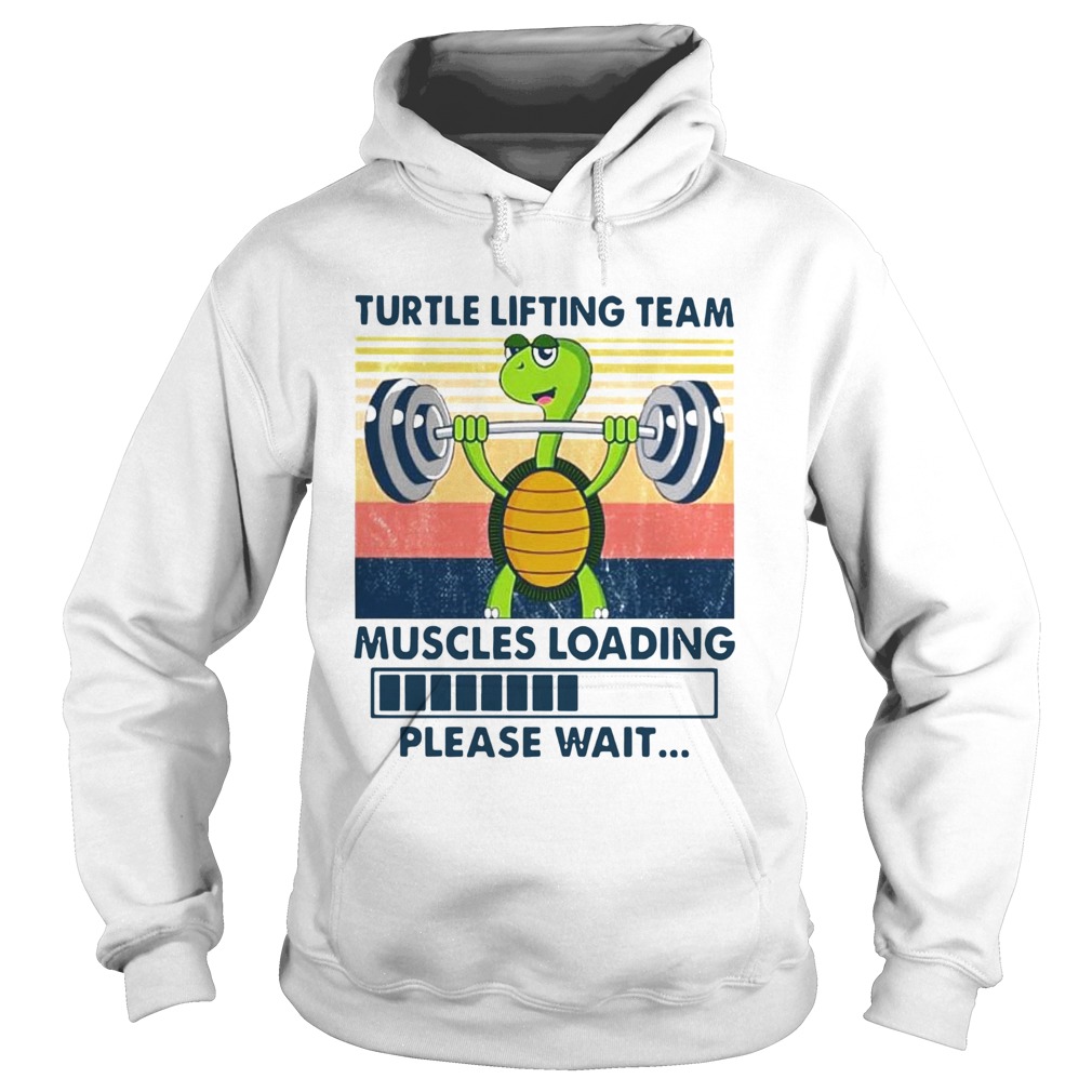 Turtle Lifting Team Muscles Loading Please Wait Vintage Hoodie