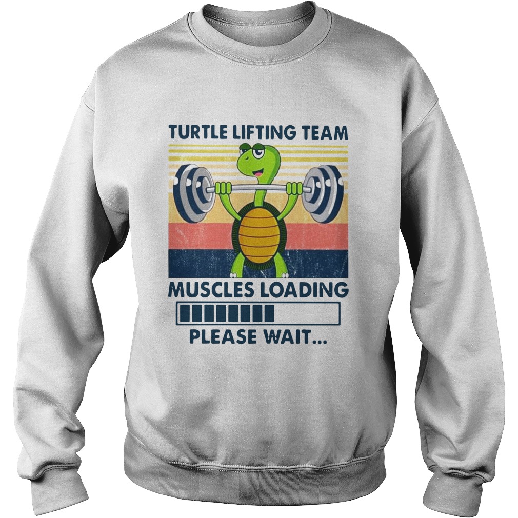 Turtle Lifting Team Muscles Loading Please Wait Vintage Sweatshirt