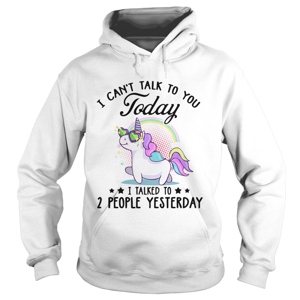 Unicorn i cant talk to you today i talked to 2 people yesterday stars Hoodie