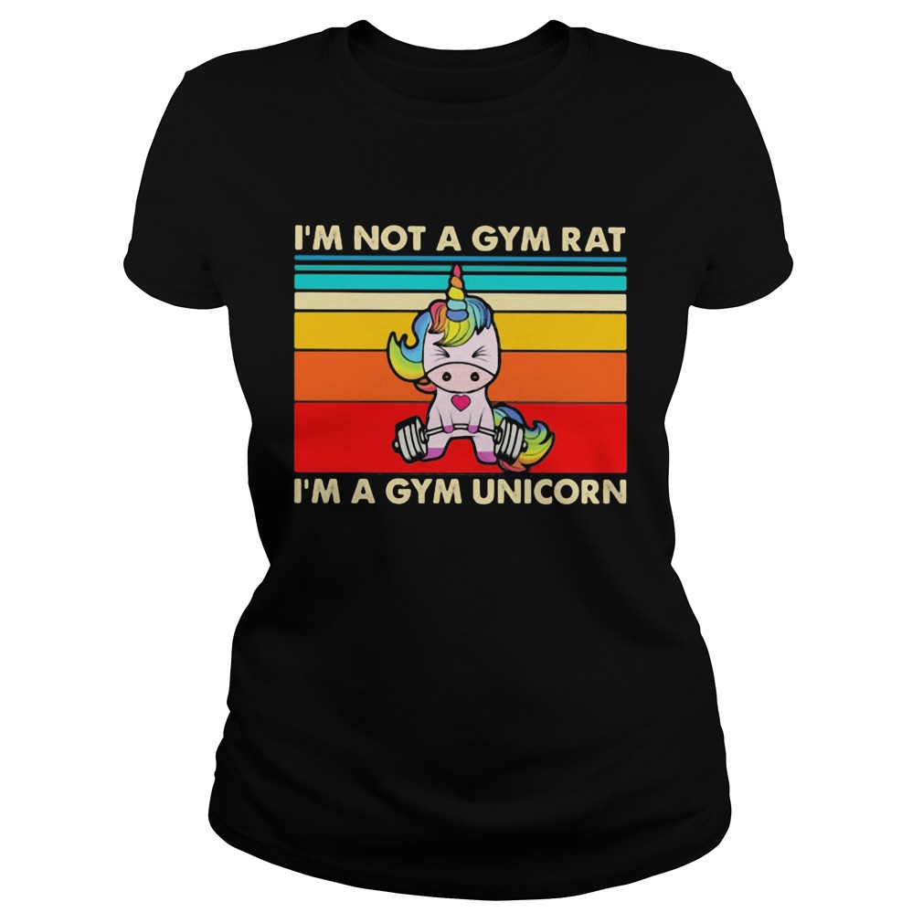 Weightlifting Im not a gym rat Im a gym unicorn vintage retro Classic Ladies