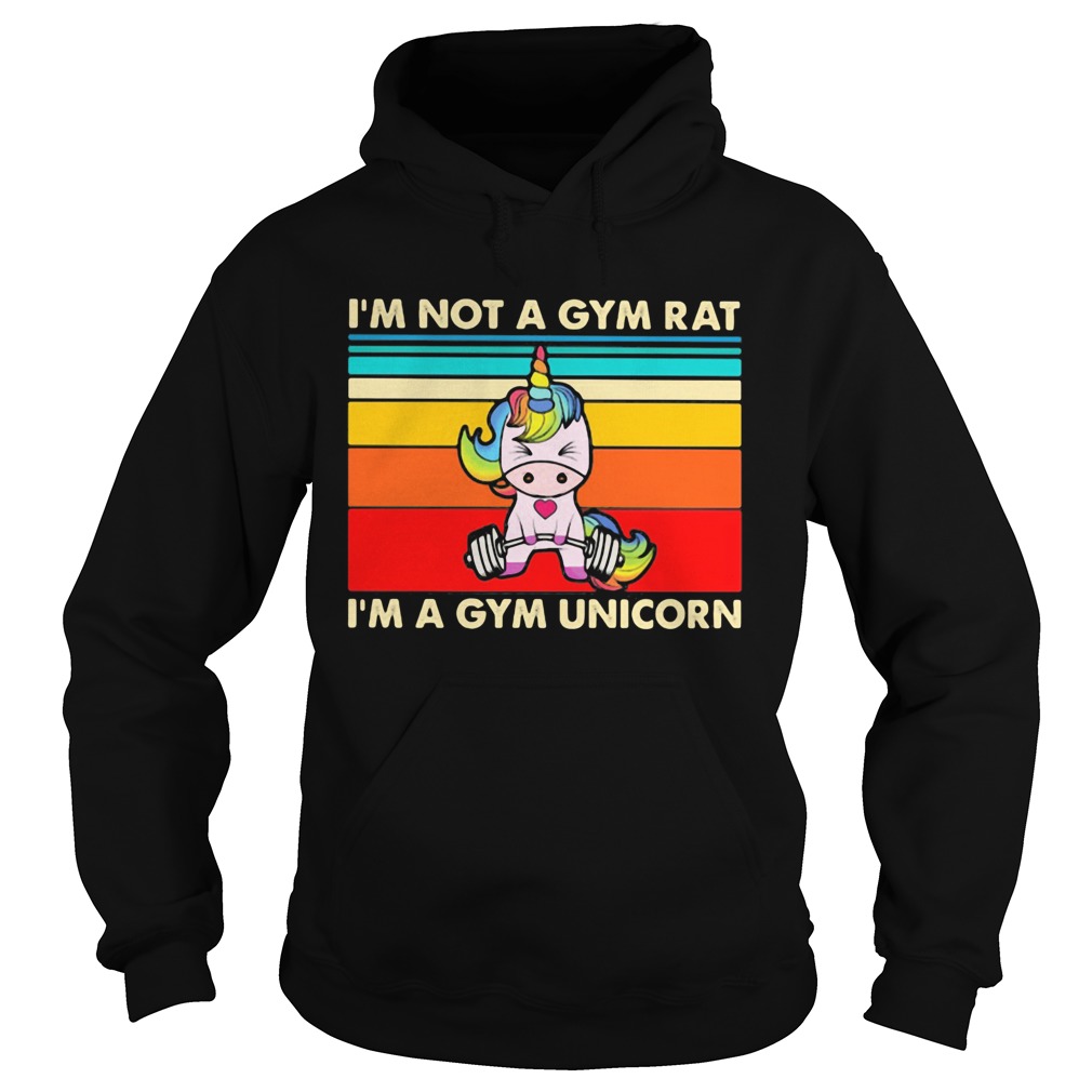 Weightlifting Im not a gym rat Im a gym unicorn vintage retro Hoodie