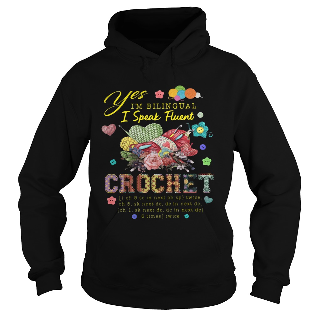 Yes Im Bilingual I Speak Fluent Crochet  Hoodie