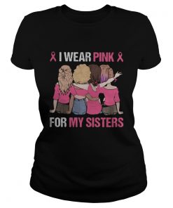 i wear pink for my sister  Classic Ladies