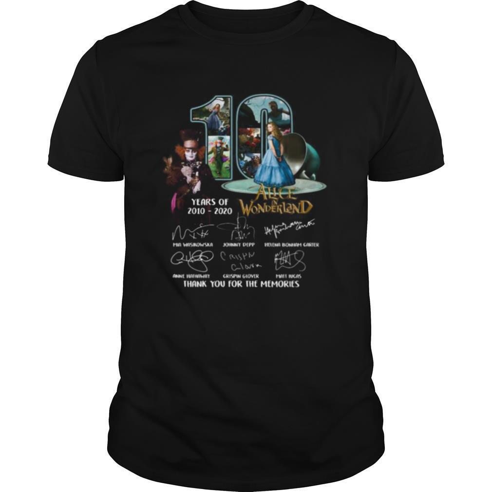 10 years of 2010 2020 alice in wonderland thank you for the memories signatures shirt