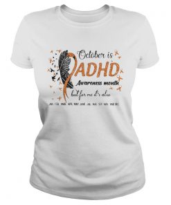 1597927861October Is Adhd Awareness Month But For Me Its Also Jan Feb Mar Apr May June Jul Aug Sep Nov And De Classic Ladies