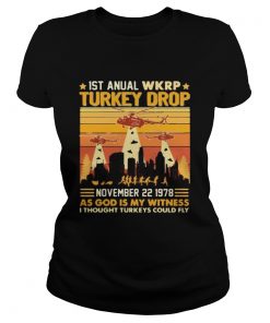 1st annual wkrp turkey drop november 22 1978 as god is my witness i thought turkeys could fly veter Classic Ladies