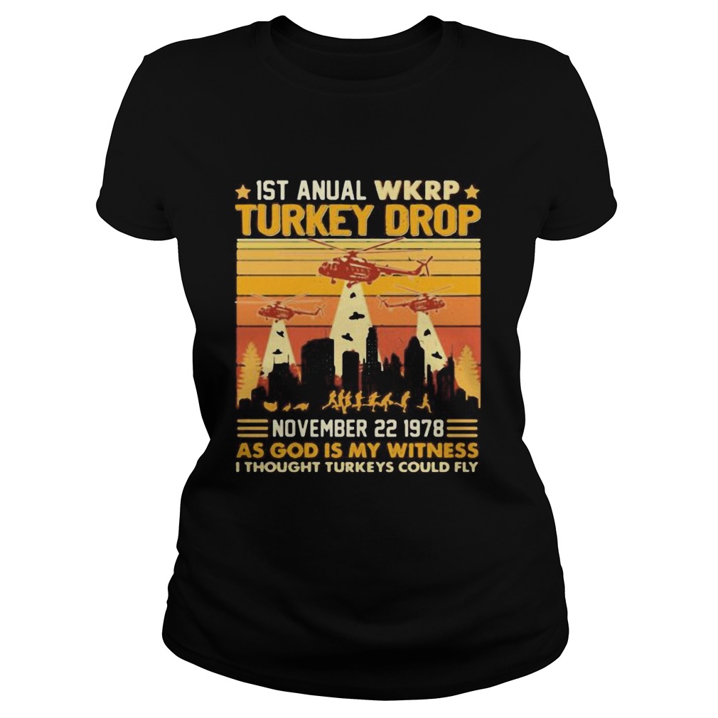 1st annual wkrp turkey drop november 22 1978 as god is my witness i thought turkeys could fly veter Classic Ladies