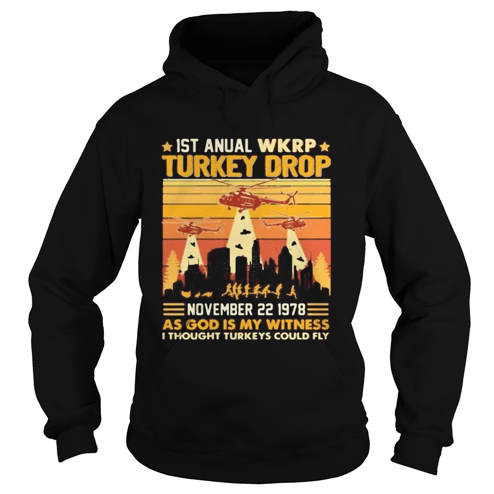 1st annual wkrp turkey drop november 22 1978 as god is my witness i thought turkeys could fly veter Hoodie