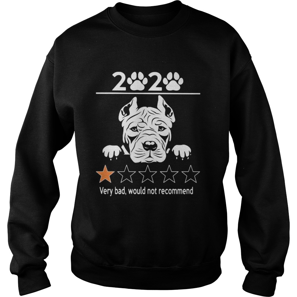 2020 paw pitbull very bad would not recommend stars Sweatshirt