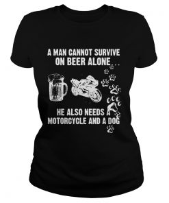 A Man Cannot Survive On Beer Alone He Also Needs A Motorcycle And A Dog  Classic Ladies