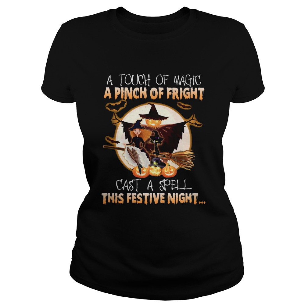 A Touch Of Magic A Pinch Of Fright Cast A Spell This Festive Night Halloween Classic Ladies