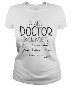 A Wise Doctor Once Wrote  Classic Ladies