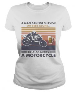 A man cannot survive on beer alone he also needs a motorcycle vintage retro  Classic Ladies