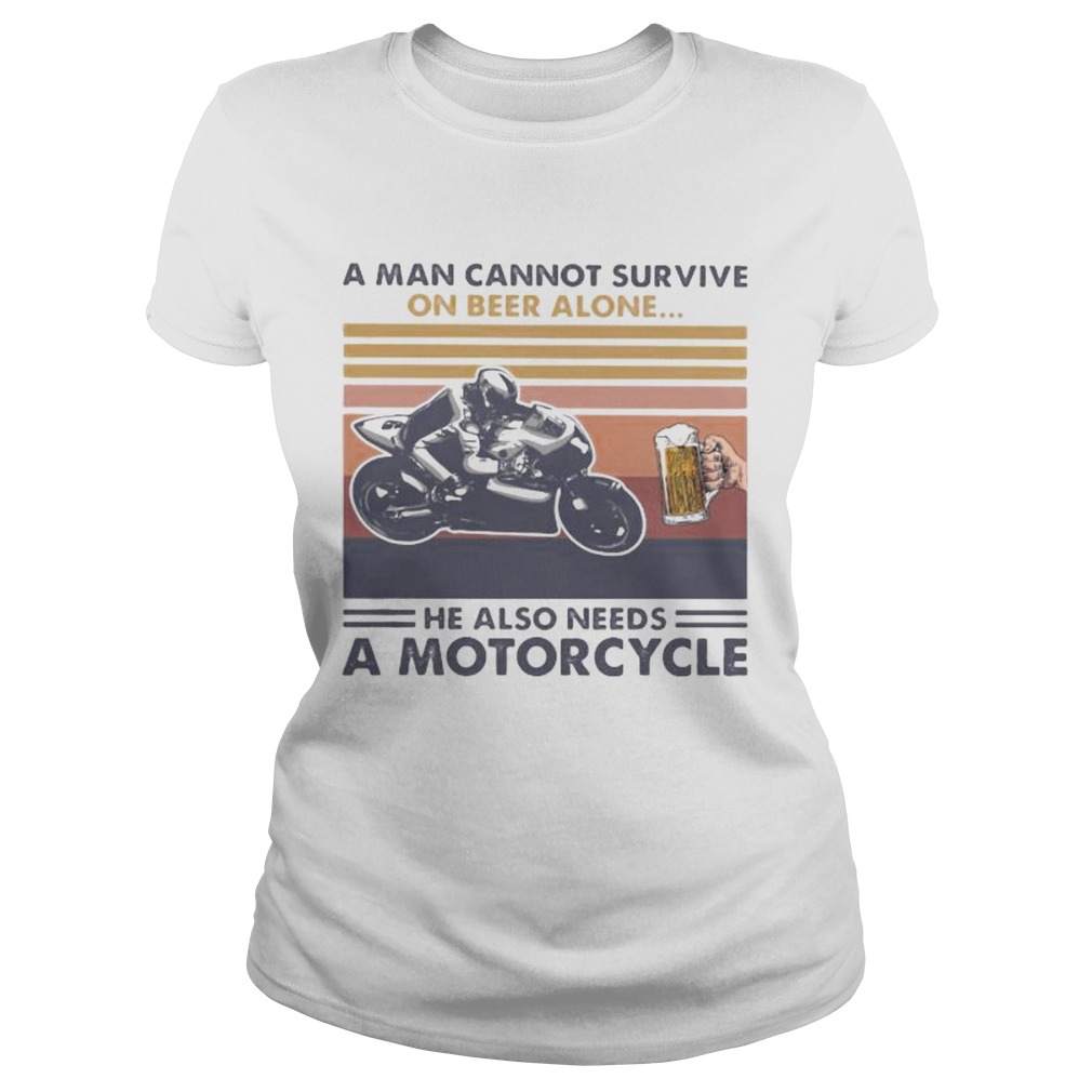 A man cannot survive on beer alone he also needs a motorcycle vintage retro Classic Ladies