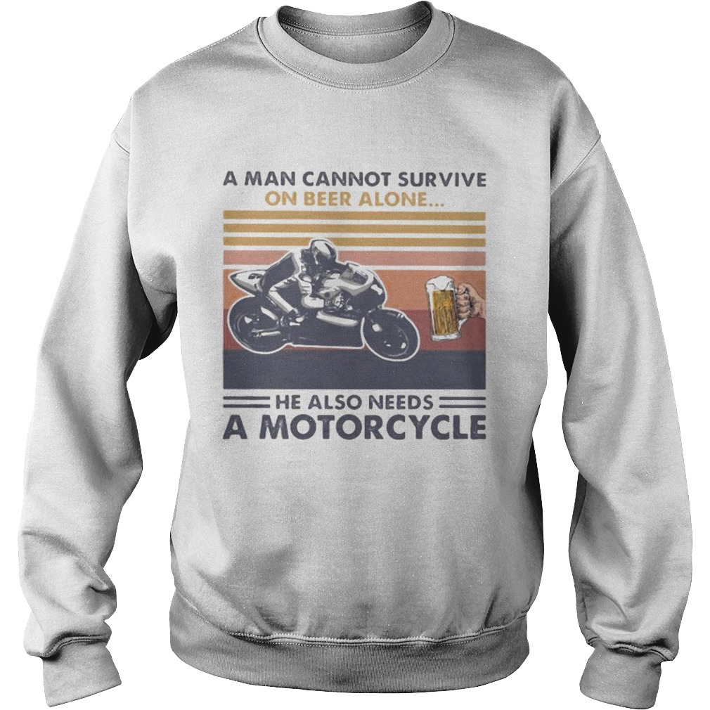 A man cannot survive on beer alone he also needs a motorcycle vintage retro Sweatshirt