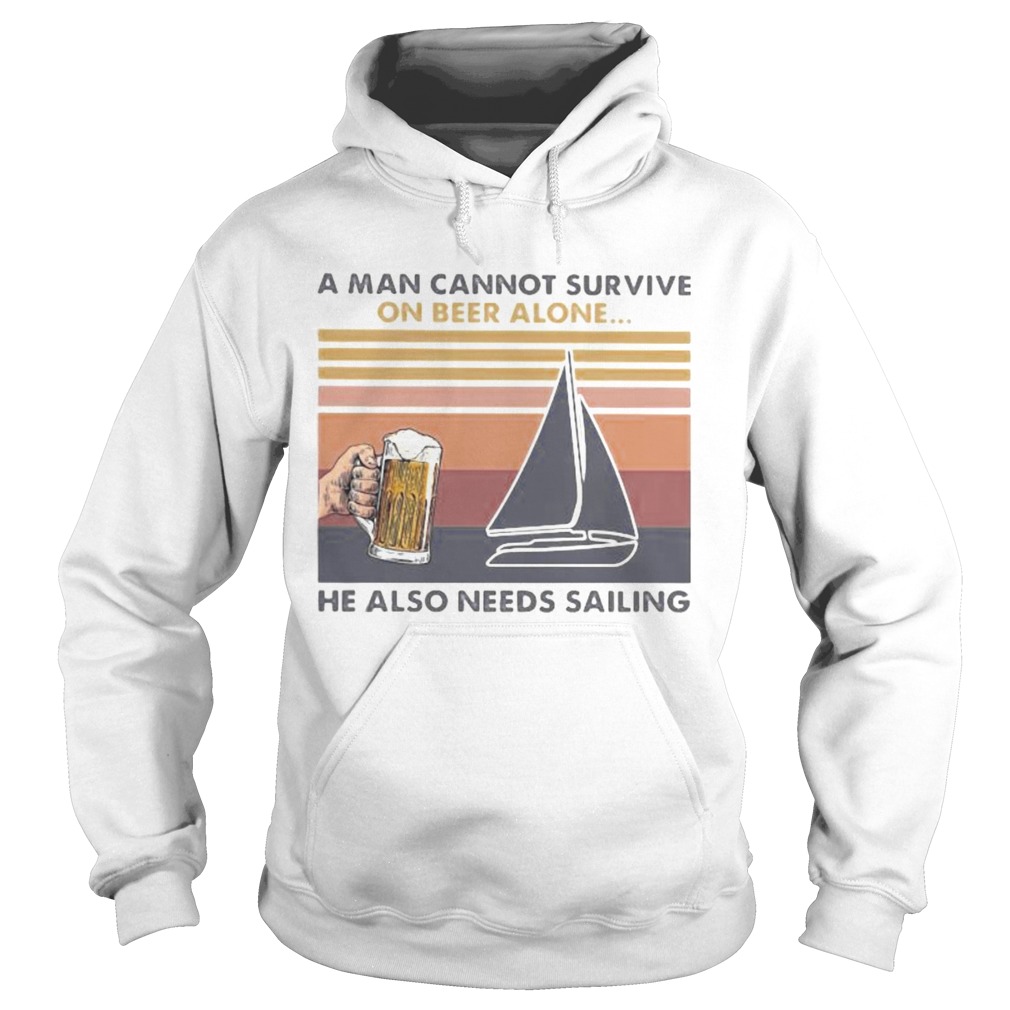 A man cannot survive on beer alone he also needs sailing vintage retro Hoodie