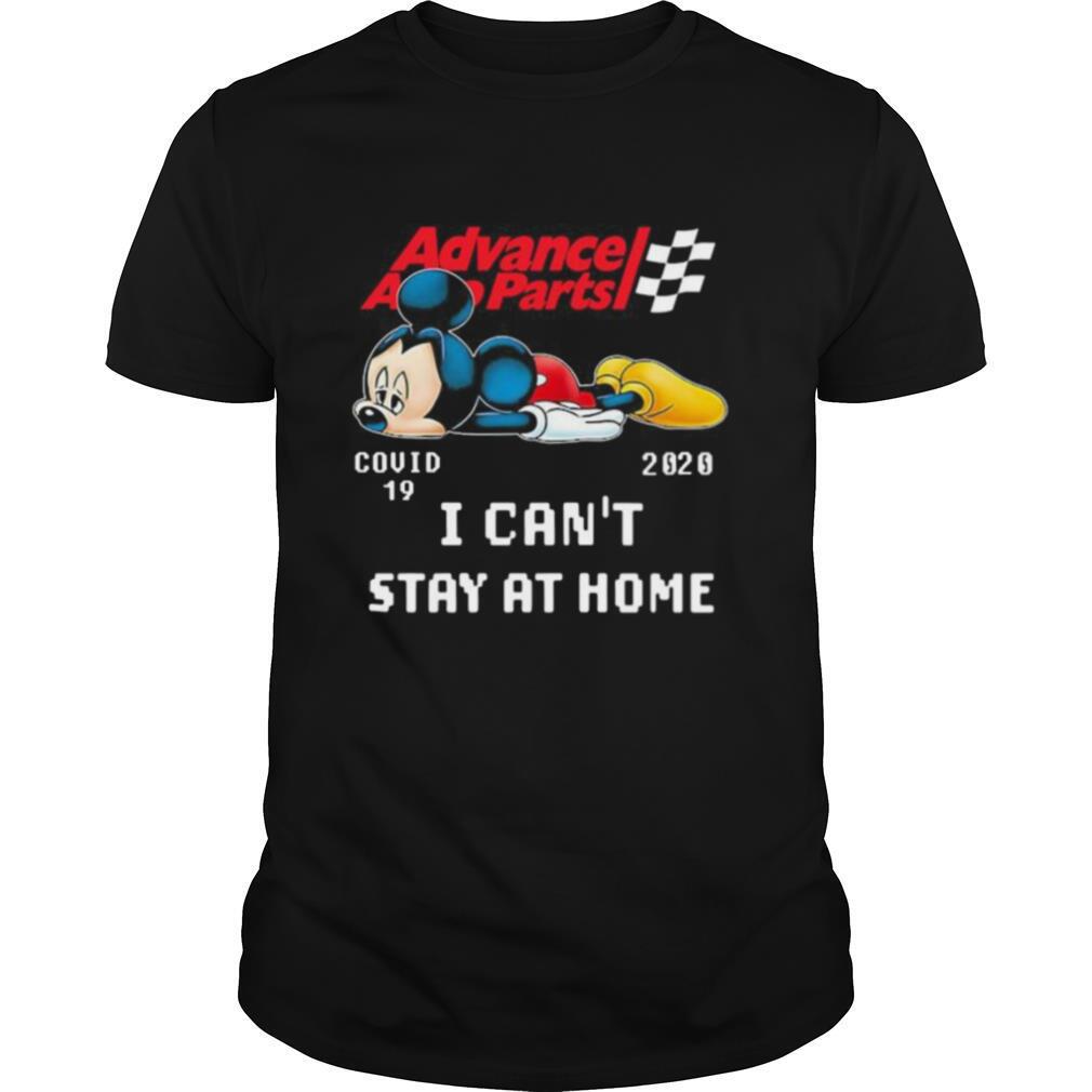 Advance auto parts mickey mouse covid 19 2020 i can’t stay at home shirt