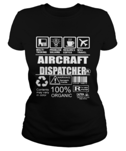 Aircraft dispatcher warning sarcasm inside contents may vary in color 100 organic  Classic Ladies