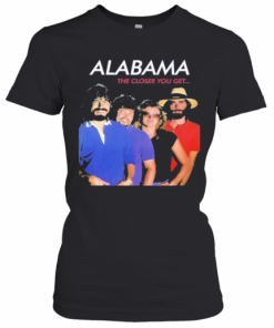 Alabama The Closer You Get T-Shirt Classic Women's T-shirt