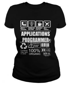 Applications programmer warning sarcasm inside contents may vary in color 100 organic  Classic Ladies